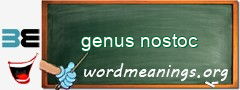 WordMeaning blackboard for genus nostoc